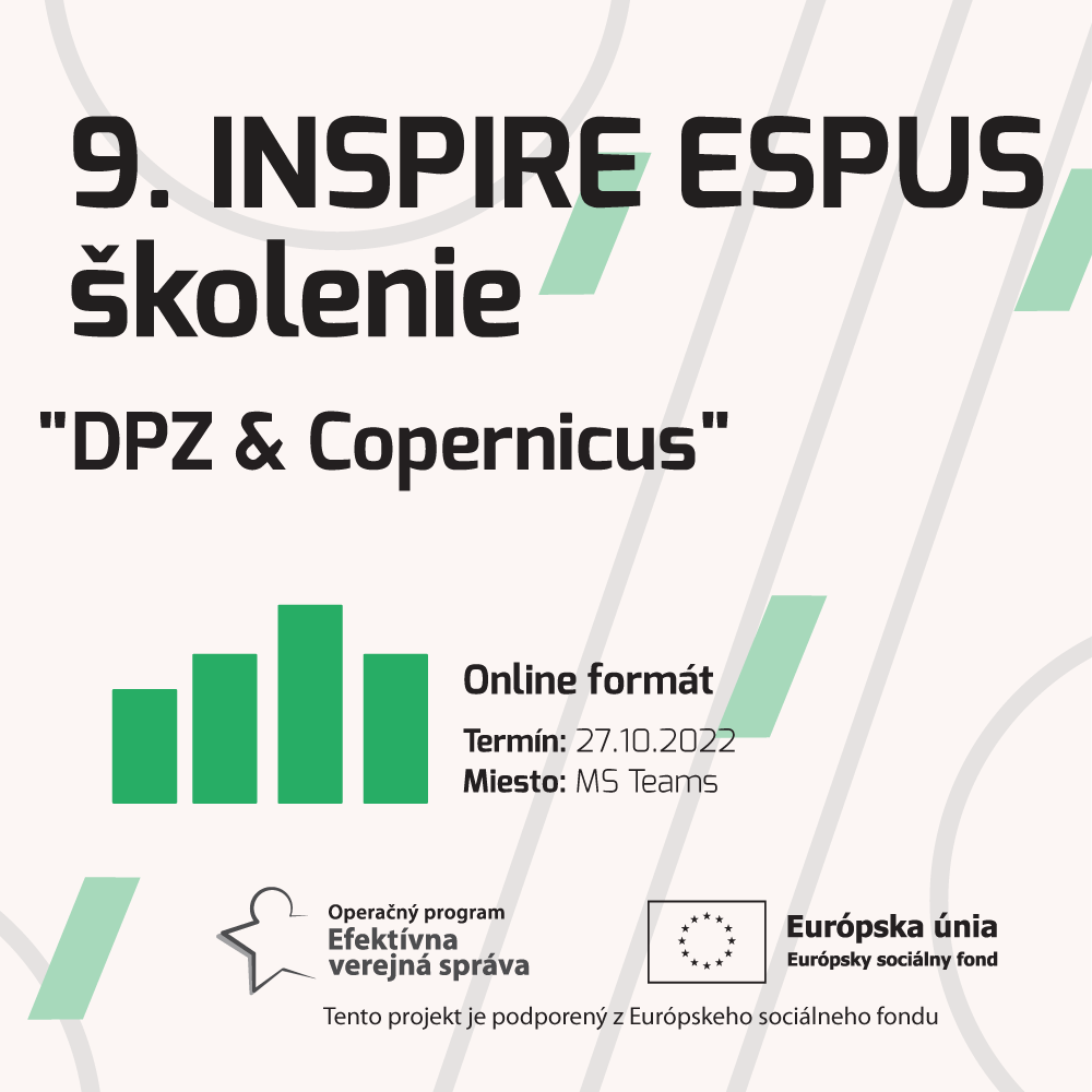 Pozývame Vás na deviate INSPIRE ESPUS školenie zamerané na témy "DPZ & Copernicus“.