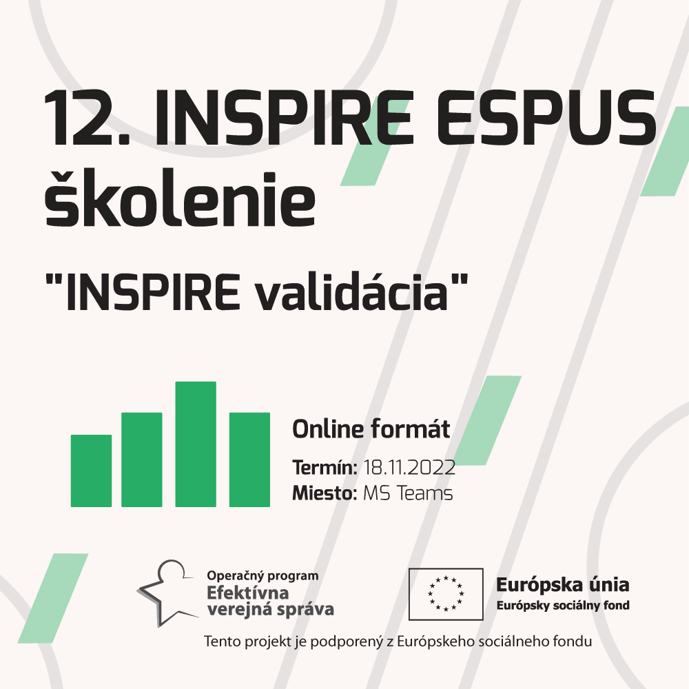 Pozývame Vás na dvanáste INSPIRE ESPUS školenie zamerané na tému "INSPIRE Validácia“.