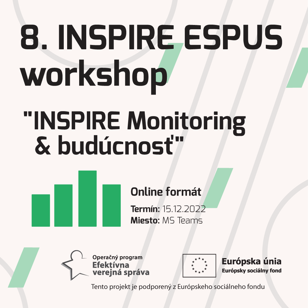 Pozývame Vás na posledný INSPIRE ESPUS workshop zameraný na tému "INSPIRE Monitoring & budúcnosť“.