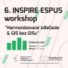 Výstupy 6.INSPIRE ESPUS Workshopu "Harmonizované zdieľanie & GIS bez GISu"