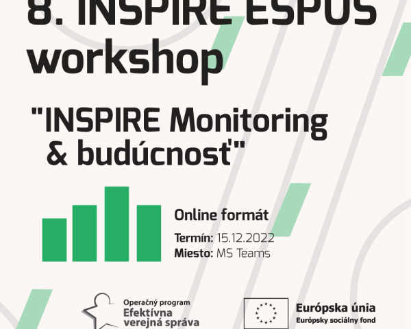 Výstupy 8.INSPIRE ESPUS Workshopu "INSPIRE Monitoring & budúcnosť"